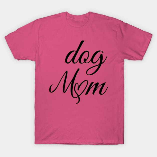 Dog Mom T-Shirt by Mendozab Angelob